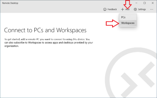 From the remote desktop application, click on Add and select Workspaces
